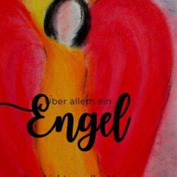 Über allem ein Engel - Geschichten voller Magie